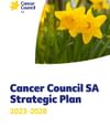 Cancer Council SA Strategic Plan 2023–2028 cover featuring yellow daffodils and logo.