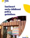 Cover of SunSmart early childhood policy guidelines featuring children outdoors.